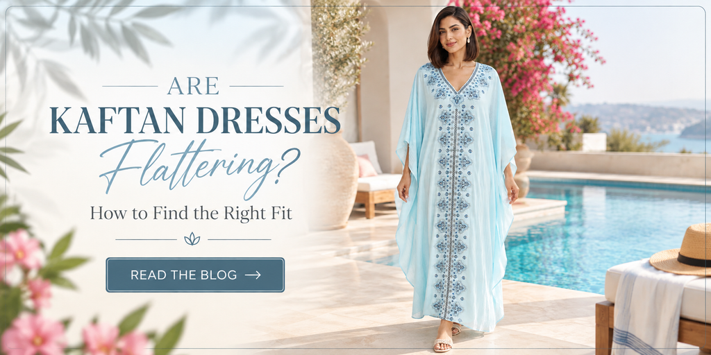 Are Kaftan Dresses Flattering? How to Find the Right Fit