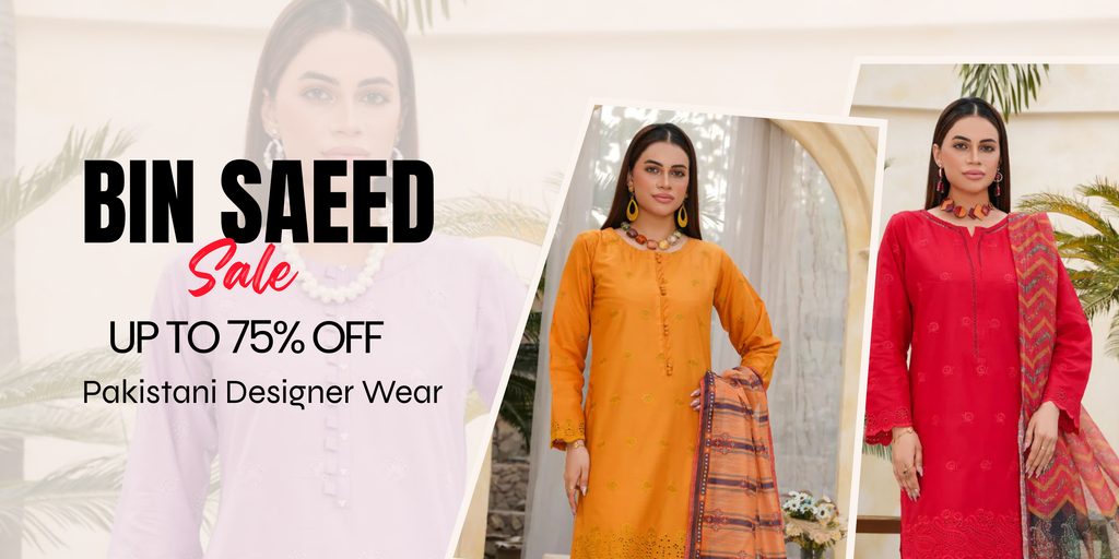 Bin Saeed Sale in the UK: Up to 75% OFF Pakistani Designer Wear
