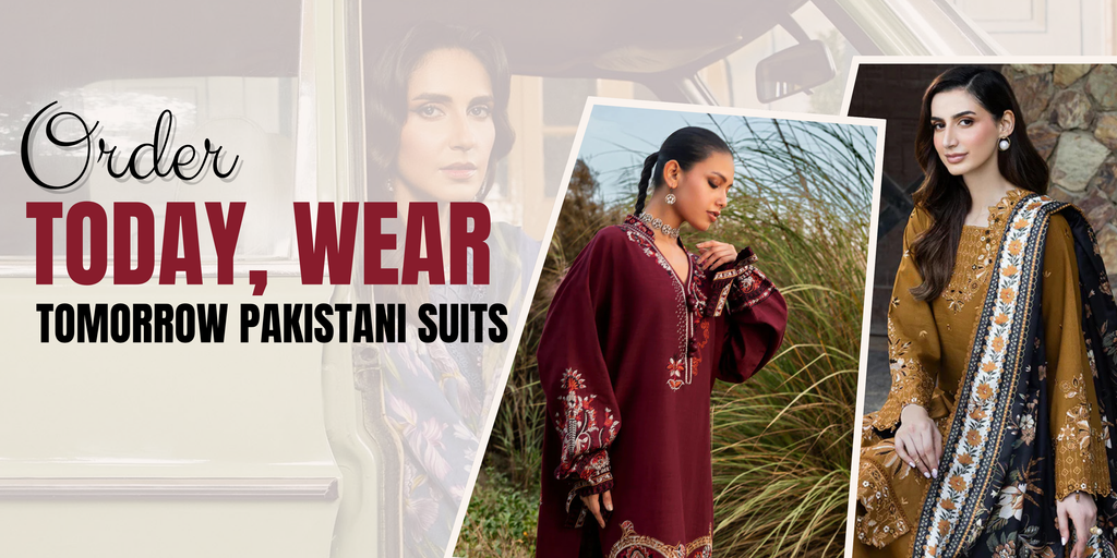 Order Today, Wear Tomorrow: Pakistani Designer Suits with Same-Day Dispatch in the UK