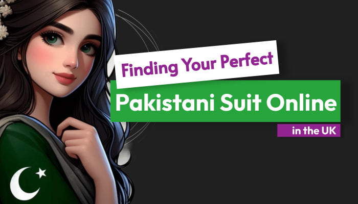 A Guide to Buying Pakistani Suits Online UK: From Fabric to Fit